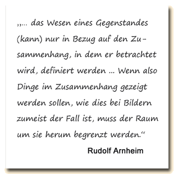 Zitat: Rudolf Arnheim über die Notwendigkeit von Begrenzung für das Verstehen eines Bildes.