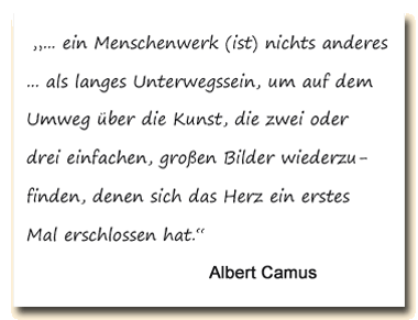 Zitat: Albert Camus über das Werk eines Menschen als langes Unterwegssein