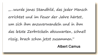 Zitat: Albert Camus über unsere den Zerfall unserer Selbstbildnisse